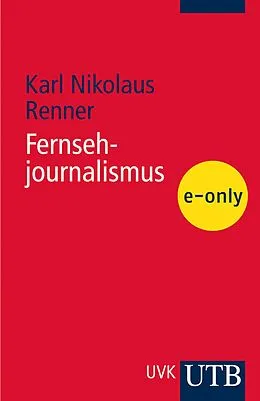 E-Book (pdf) Fernsehjournalismus von Karl Nikolaus Renner