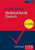 E-Book (pdf) Mediendidaktik Deutsch von Achim Barsch