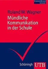 E-Book (pdf) Mündliche Kommunikation in der Schule von Roland W. Wagner