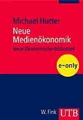E-Book (pdf) Neue Medienökonomik von Michael Hutter