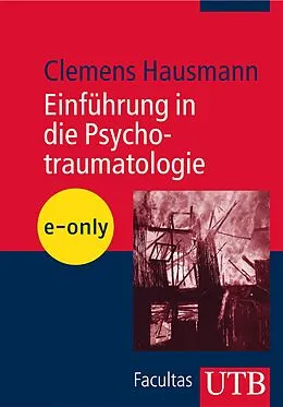 E-Book (pdf) Einführung in die Psychotraumatologie von Clemens Hausmann