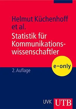 E-Book (pdf) Statistik für Kommunikationswissenschaftler von Helmut Küchenhoff, Thomas Knieper, Wolfgang Eichhorn