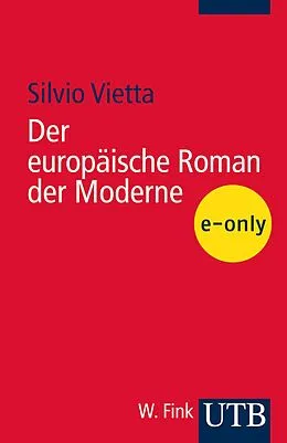 E-Book (pdf) Der europäische Roman der Moderne von Silvio Vietta