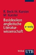 E-Book (pdf) Basislexikon anglistische Literaturwissenschaft von Rudolf Beck, Hildegard Kuester, Martin Kuester