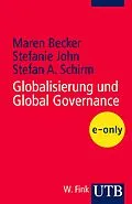 E-Book (pdf) Globalisierung und Global Governance von Maren Kreutler, Stefanie John, Stefan A. Schirm