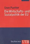 E-Book (pdf) Die Wirtschafts- und Sozialpolitik der EU von Uwe Puetter