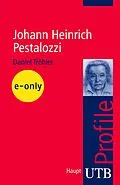E-Book (pdf) Johann Heinrich Pestalozzi von Daniel Tröhler