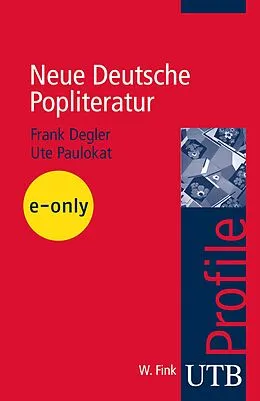 E-Book (pdf) Neue Deutsche Popliteratur von Frank Degler, Ute Paulokat