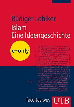 E-Book (pdf) Islam. Eine Ideengeschichte von Rüdiger Lohlker