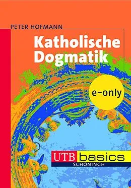 E-Book (pdf) Katholische Dogmatik von Peter Hofmann