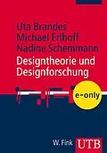 E-Book (pdf) Designtheorie und Designforschung von Uta Brandes, Michael Erlhoff, Nadine Schemmann