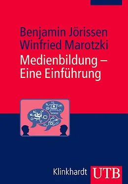 E-Book (pdf) Medienbildung - Eine Einführung von Benjamin Jörissen, Winfried Marotzki