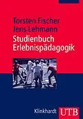 E-Book (pdf) Studienbuch Erlebnispädagogik von Torsten Fischer, Jens Lehmann
