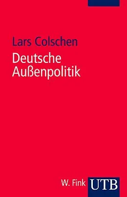 E-Book (pdf) Deutsche Außenpolitik von Lars Colschen