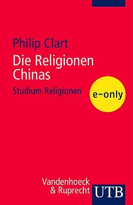 E-Book (pdf) Die Religionen Chinas von Philip Clart
