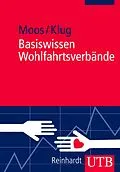 E-Book (pdf) Basiswissen Wohlfahrtsverbände von Gabriele Moos, Wolfgang Klug