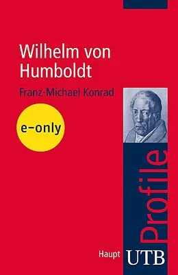 E-Book (pdf) Wilhelm von Humboldt von Franz-Michael Konrad