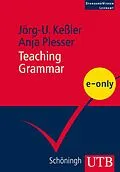 E-Book (pdf) Teaching Grammar von Jörg-U. Keßler, Anja Plesser