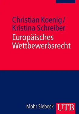 E-Book (pdf) Europäisches Wettbewerbsrecht von Christian Koenig, Kristina Schreiber