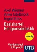 E-Book (pdf) Basiskartei Religionsdidaktik von Axel Wiemer, Anke Edelbrock, Ingrid Käss