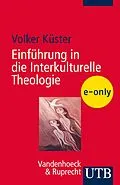 E-Book (pdf) Einführung in die Interkulturelle Theologie von Volker Küster