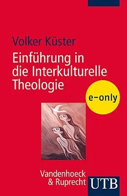 E-Book (pdf) Einführung in die Interkulturelle Theologie von Volker Küster
