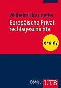 E-Book (pdf) Europäische Privatrechtsgeschichte von Wilhelm Brauneder