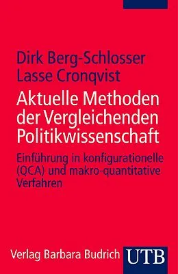 E-Book (pdf) Aktuelle Methoden der Vergleichenden Politikwissenschaft von Dirk Berg-Schlosser, Lasse Cronqvist