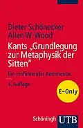 E-Book (pdf) Kants &quot;Grundlegung zur Metaphysik der Sitten&quot; von Dieter Schönecker, Allen W. Wood