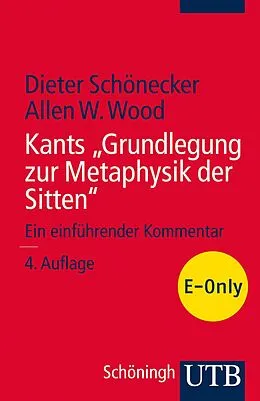 E-Book (pdf) Kants &quot;Grundlegung zur Metaphysik der Sitten&quot; von Dieter Schönecker, Allen W. Wood