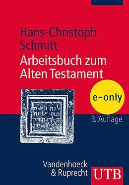 E-Book (pdf) Arbeitsbuch zum Alten Testament von Hans-Christoph Schmitt