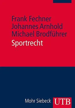 E-Book (pdf) Sportrecht von Frank Fechner, Johannes Arnhold, Michael Brodführer