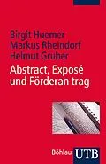 E-Book (pdf) Abstract, Exposé und Förderantrag von Birgit Huemer, Markus Rheindorf, Helmut Gruber