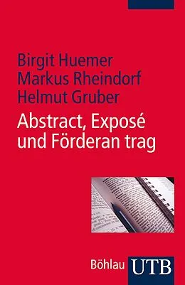 E-Book (pdf) Abstract, Exposé und Förderantrag von Birgit Huemer, Markus Rheindorf, Helmut Gruber