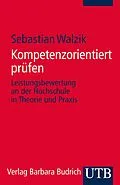 E-Book (pdf) Kompetenzorientiert prüfen von Sebastian Walzik