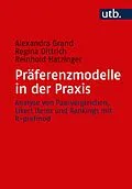 E-Book (pdf) Präferenzmodelle in der Praxis von Alexandra Grand, Regina Dittrich, Reinhold Hatzinger