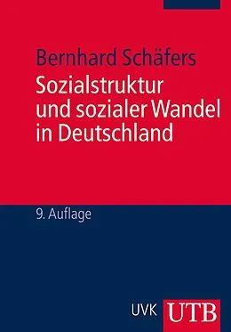 E-Book (pdf) Sozialstruktur und sozialer Wandel in Deutschland von Bernhard Schäfers