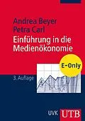 E-Book (pdf) Einführung in die Medienökonomie von Andrea Beyer, Petra Carl