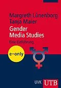 E-Book (pdf) Gender Media Studies von Margreth Lünenborg, Tanja Maier