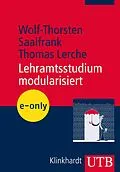 E-Book (pdf) Lehramtsstudium modularisiert von Wolf-Thorsten Saalfrank, Thomas Lerche