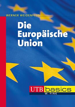 E-Book (pdf) Die Europäische Union von Werner Weidenfeld