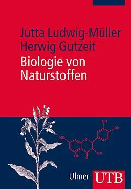 E-Book (pdf) Biologie von Naturstoffen von Jutta Ludwig-Müller, Herwig Gutzeit