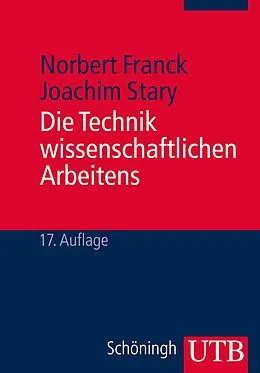 E-Book (pdf) Die Technik wissenschaftlichen Arbeitens von Norbert Franck, Joachim Stary