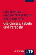 E-Book (pdf) Gleichnisse - Fabeln - Parabeln von Kurt Erlemann, Irmgard Nickel-Bacon, Anika Loose