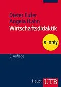 E-Book (pdf) Wirtschaftsdidaktik von Dieter Euler, Angela Hahn