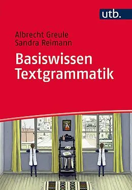 E-Book (pdf) Basiswissen Textgrammatik von Albrecht Greule, Sandra Reimann