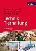 E-Book (pdf) Technik Tierhaltung von Thomas Jungbluth, Wolfgang Büscher, Monika Krause