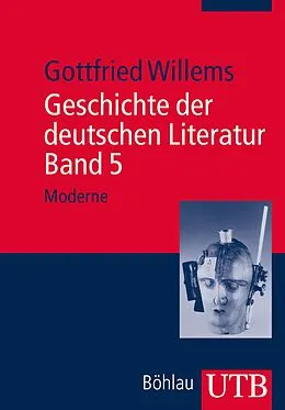 E-Book (pdf) Geschichte der deutschen Literatur. Band 5 von Gottfried Willems