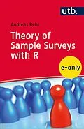 E-Book (pdf) Theory of Sample Surveys with R von Andreas Behr