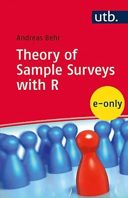E-Book (pdf) Theory of Sample Surveys with R von Andreas Behr